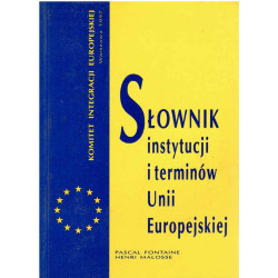 Słownik instytucji i terminów Unii Europejskiej