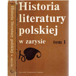 Historia literatury polskiej w zarysie. T.1/2