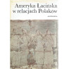 Ameryka Łacińska w relacjach Polaków