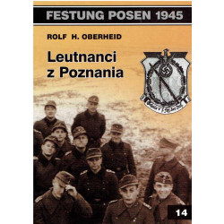 Festung Posen 1945. Leutnanci z Poznania