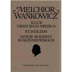 Klub trzeciego miejsca. Kundlizm. Dzieje rodziny Korzeniewskich