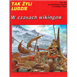 Tak żyli ludzie: W czasach Wikingów