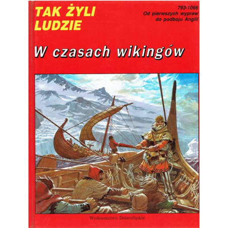 Tak żyli ludzie: W czasach Wikingów