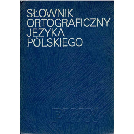 Słownik  ortograficzny języka polskiego 