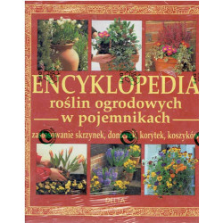 Encyklopedia roślin ogrodowych w pojemnikach 