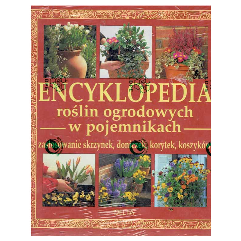 Encyklopedia roślin ogrodowych w pojemnikach 