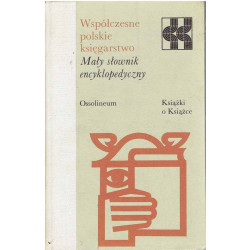 Współczesne polskie księgarstwo. Przewodnik encyklopedyczny