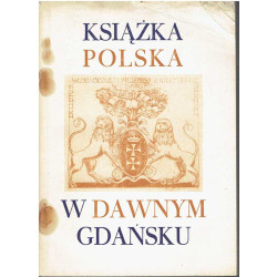 Książka polska w dawnym Gdańsku