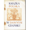Książka polska w dawnym Gdańsku