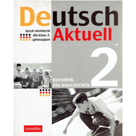 Deutsch Aktuell 2. Podręcznik dla nauczyciela