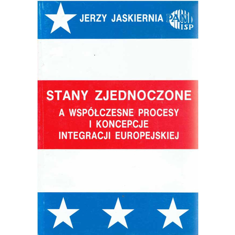 Stany Zjednoczone a współczesne procesy i koncepcje integracji europejskiej