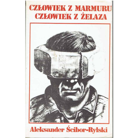 Człowiek z marmuru. Człowiek z żelaza