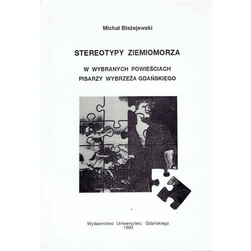 Stereotypy Ziemiomorza w wybranych powieściach pisarzy Wybrzeża Gdańskiego