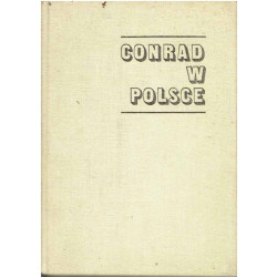 Conrad w Polsce. Wybrane problemy recepcji krytycznej w latach 1896 - 1969