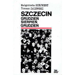 Szczecin. Grudzień - Sierpień - Grudzień
