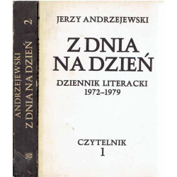 Z dnia na dzień. Dziennik literacki 1972 - 1979. T. 1-2