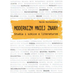 Modernizm mniej znany. Studia i szkice o literaturze