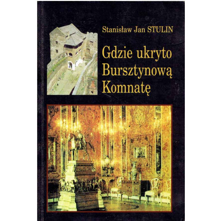 Gdzie ukryto Bursztynową Komnatę