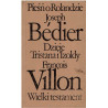 Pieśń o Rolandzie. Dzieje Tristana i Izoldy. Wielki testament.