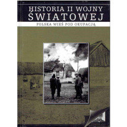 Historia II wojny światowej 10: Polska wieś pod okupacją