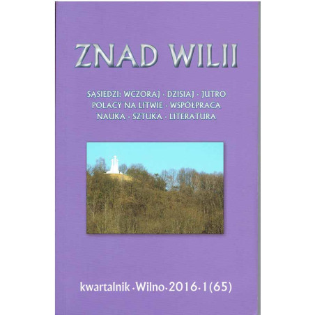 Znad Wilii 2016 - 1 (65) Kwartalnik