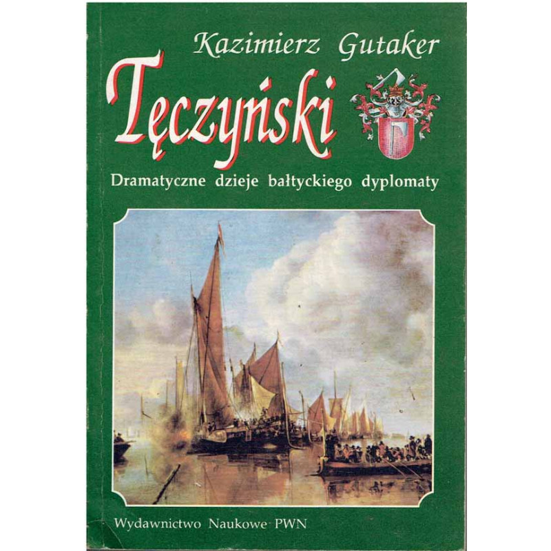 Tęczyński. Dramatyczne dzieje bałtyckiego dyplomaty