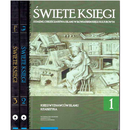 Święte księgi judaizmu, chrześcijaństwa i islamu w słowiańskim kręgu kulturowym. T. 1-3