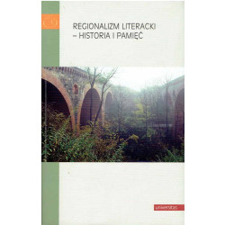 Regionalizm literacki - historia i pamięć