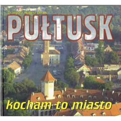 Pułtusk - kocham to miasto