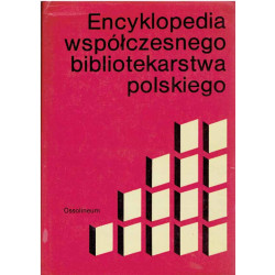 Encyklopedia współczesnego bibliotekarstwa polskiego