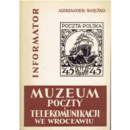 Informator Muzeum Poczty i Telekomunikacji we Wrocławiu