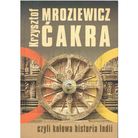 Ćakra, czyli kołowa historia Indii