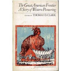 The Great American Frontier: A Story of Western Pioneering