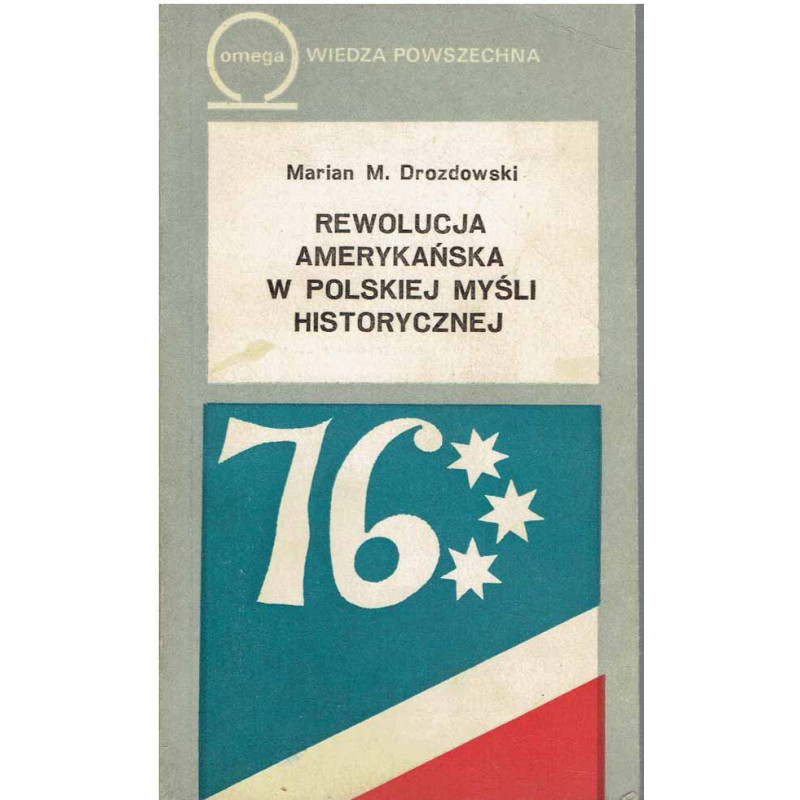 Rewolucja amerykańska w polskiej myśli historycznej