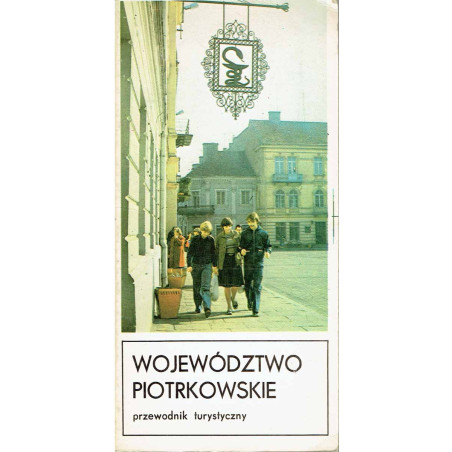 Województwo piotrkowskie. Przewodnik turystyczny