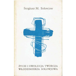 Życie i ewolucja twórcza Włodzimierza Sołowjowa