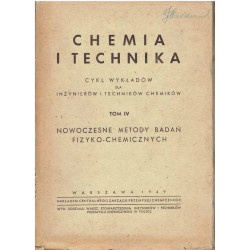 Chemia i technika. Tom IV