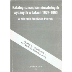 Katalog czasopism niezależnych wydanych w latach 1976-1990