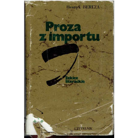 Proza z importu. Szkice literackie