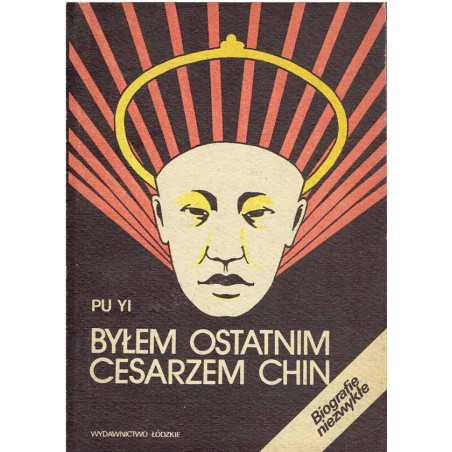 Byłem ostatnim cesarzem Chin. T. 1-2