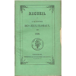 Recueil de L'Académie des Jeux floraux. 1850.