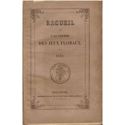 Recueil de L'Académie des Jeux floraux. 1852.