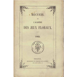 Recueil de L'Académie des Jeux floraux. 1862.