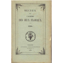 Recueil de L'Académie des Jeux floraux. 1900.