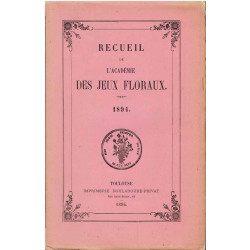 Recueil de L'Académie des Jeux floraux. 1894.