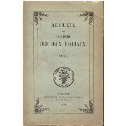Recueil de L'Académie des Jeux floraux. 1888.