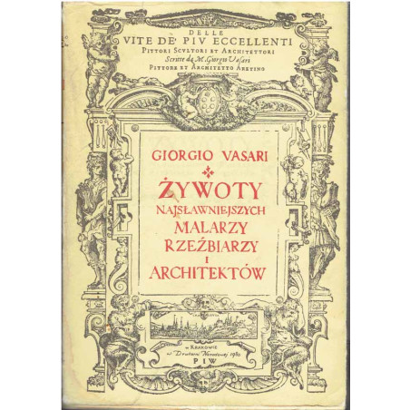 Żywoty najsławniejszych malarzy, rzeźbiarzy i architektów