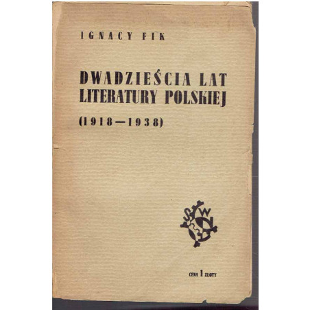 Dwadzieścia lat literatury polskiej (1918 - 1938)