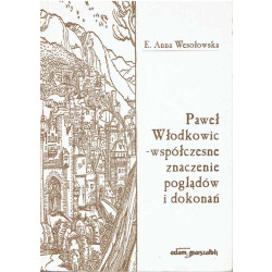 Paweł Włodkowic - współczesne znaczenie poglądów i dokonań