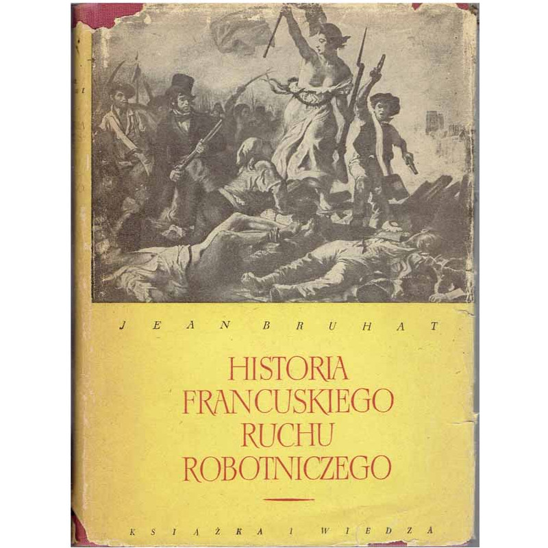 Historia francuskiego ruchu robotniczego. T. I